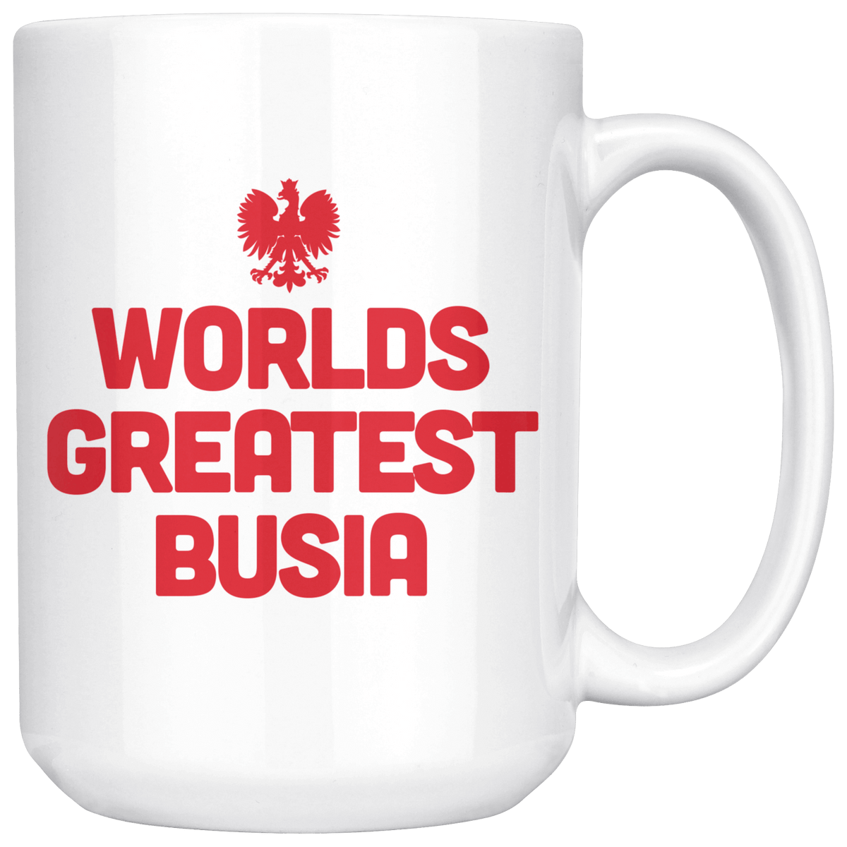 World&#39;s Greatest Busia Coffee Mug Drinkware teelaunch White  