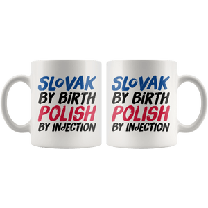 Slovak By Birth Polish By Injection Coffee Mug -  - Polish Shirt Store
