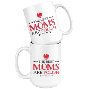 The Best Moms Are Polish Coffee Mug -  - Polish Shirt Store