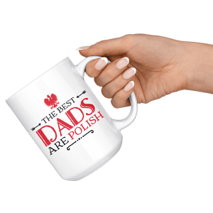 The Best Dads Are Polish Coffee Mug -  - Polish Shirt Store