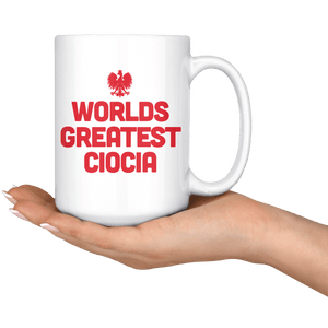 World's Greatest Ciocia Coffee Mug -  - Polish Shirt Store