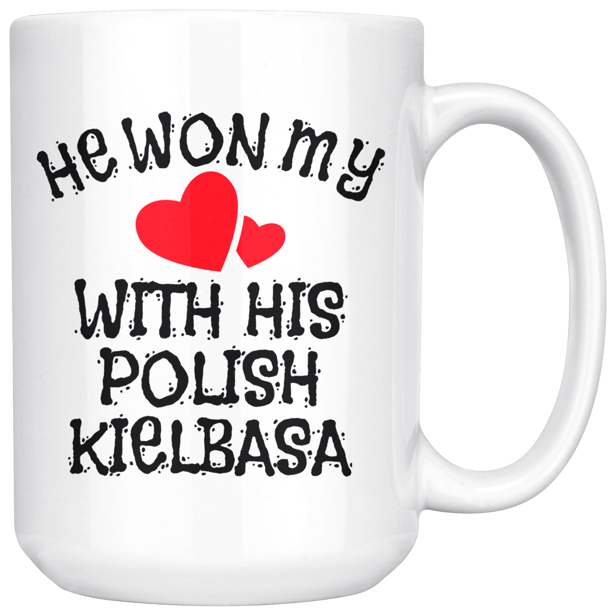He Won My Heart With His Polish Kielbasa Coffee Mug Drinkware teelaunch White  