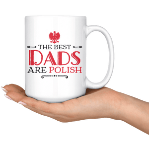 The Best Dads Are Polish Coffee Mug -  - Polish Shirt Store